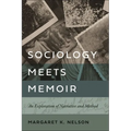 Sociology Meets Memoir: An Exploration of Narrative and Method