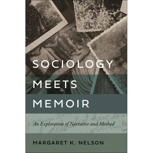 Sociology Meets Memoir: An Exploration of Narrative and Method