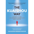 The Kuaishou Way: Thirty Stories of How Lives Are Being Changed in the Short-Video Era