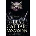 The Dead Cat Tail Assassins