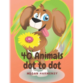 40 Animals Dot To Dot: Book For Kids - Coloring book for kids ages 2-4 with 83 pages - Preschool to Kindergarten Activity Book for Kids ages