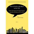 How It Feels to Be Black in the USA: Poetic Narratives for Racial Equity, Equality, Healing, and Freedom