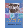 Sufi Vision and Initiation: Meetings with Remarkable Beings