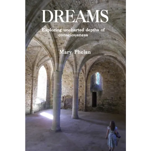 Dreams: Exploring uncharted depths of consciousness
