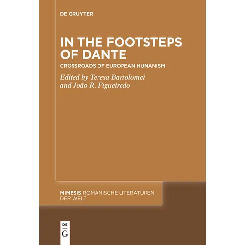 In the Footsteps of Dante: Crossroads of European Humanism