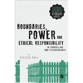 Boundaries, Power and Ethical Responsibility in Counselling and Psychotherapy