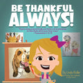 Be Thankful Always!: "Rejoice always, pray continually, give thanks in all circumstances; for this is God's will for you in Christ Jesus." Thessalonia