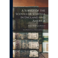 A Survey of the Scovils or Scovills in England and America: Seven Hundred Years of History and Genealogy