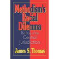 Methodisms Racial Dilemma