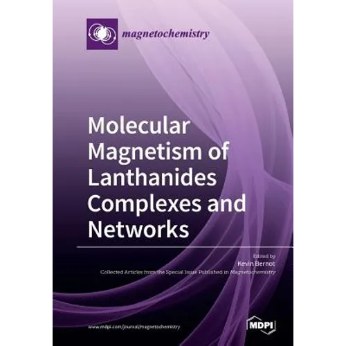 Molecular Magnetism of Lanthanides Complexes and Networks