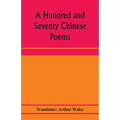 A hundred and seventy Chinese poems