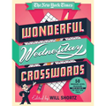 The New York Times Wonderful Wednesday Crosswords: 50 Medium-Level Puzzles from the Pages of the New York Times