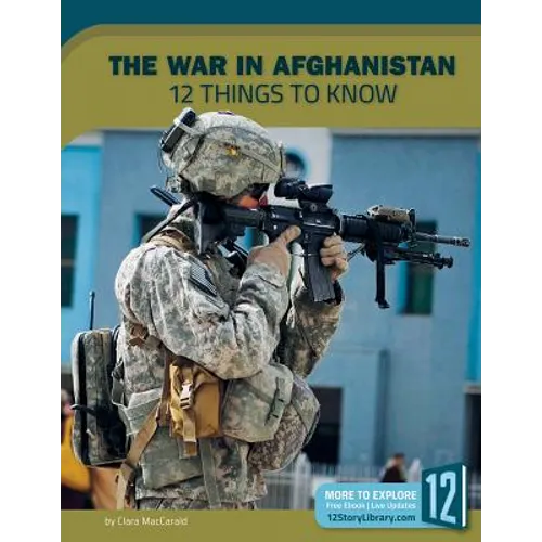 The War in Afghanistan: 12 Things to Know