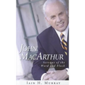 John MacArthur: Servant of the Word and Flock