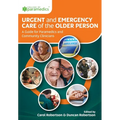 Urgent and Emergency Care of the Older Person: A Guide for Paramedics and Community Clinicians
