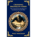 Crossing Brooklyn Ferry: Time, Connection & Urban Beauty in a Lyrical Journey Across the Water