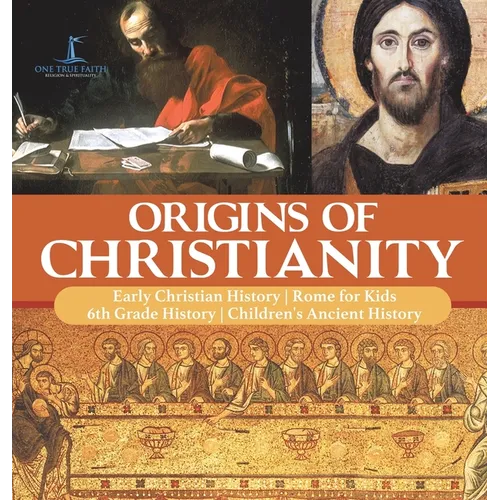 Origins of Christianity Early Christian History Rome for Kids 6th Grade History Children's Ancient History
