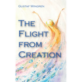 The Flight from Creation