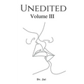 Unedited Volume III