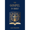 The Gospel in Brief Leo Tolstoy