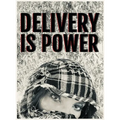 Delivery is Power