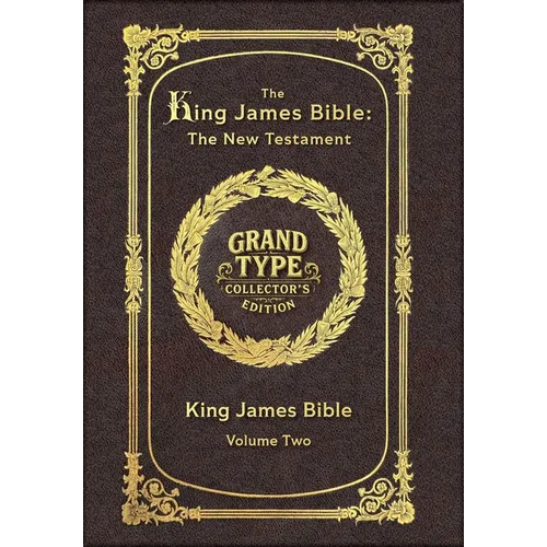 Large Print - The King James Bible - The New Testament, Volume 2 of 2 - Grand Type Collector's Edition - Matte Hardcover with Dust Jacket