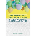 Authoritarianism and the Evolution of West European Electoral Politics