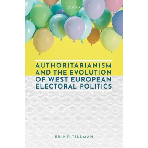 Authoritarianism and the Evolution of West European Electoral Politics