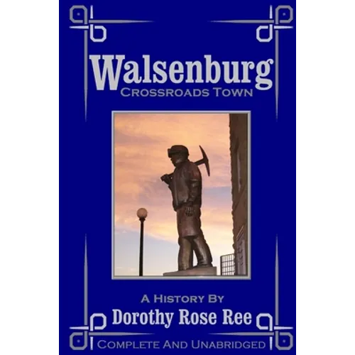 Walsenburg - Crossroads Town