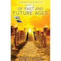 The Beyond the Hostile Sky Cycle Part 2: Of Past and Future Ages