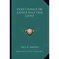 Does Chance Or Justice Rule Our Lives?