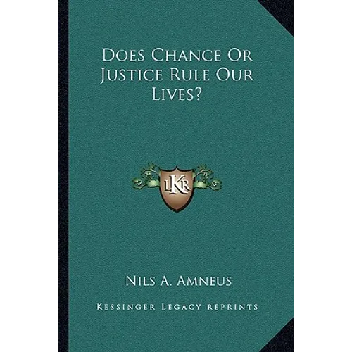 Does Chance Or Justice Rule Our Lives?