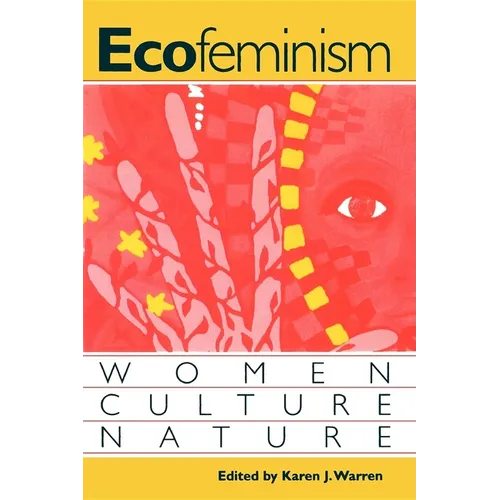 Ecofeminism: Women, Culture, Nature