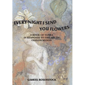 Every Night I Send You Flowers