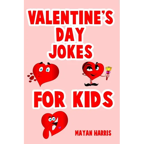 Valentine's Day Jokes For Kids: Cute Valentine's Day Kids Gift Idea Perfect For Boys And Girls Valentine Gifts