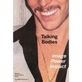 Talking Bodies: Image, Power, Impact