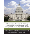 After Action Report, Us Military Operations: SS Mayaguez & Kaoh Tang Island, 12-15 May 1975, Part 2