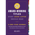 52 Award-Winning Titles Every Book Lover Should Read: A One Year Journal and Recommended Reading List from the American Library Association