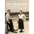 One Life for Two: The Autobiography of Irving and Marilyn Lavin