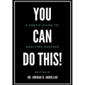 You Can Do This!: A Poetic Guide To Adulting Success
