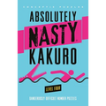 Absolutely Nasty(r) Kakuro Level Four