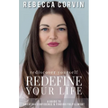 Rediscover Yourself, Redefine Your Life: A Guide to Creating Confidence & Finding Fulfillment