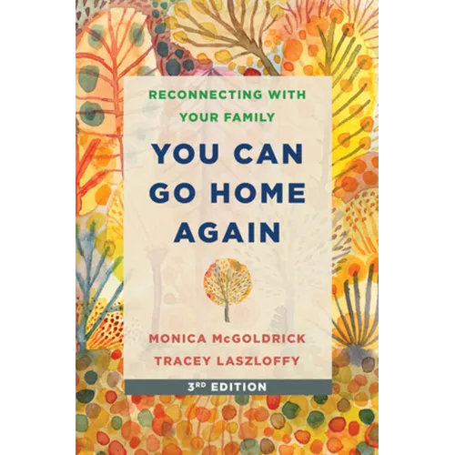 You Can Go Home Again: Reconnecting with Your Family