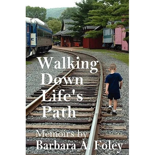 Walking Down Life's Path - Memoirs