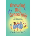 Growing Old Disgracefully