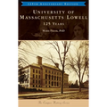 University of Massachusetts Lowell: 125 Years
