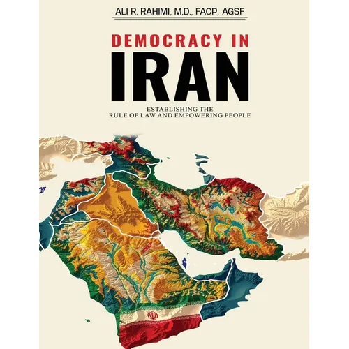 Democracy in Iran: Establishing the Rule of Law and Empowering People