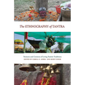 The Ethnography of Tantra: Textures and Contexts of Living Tantric Traditions