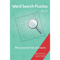 Word Search Puzzles - 100 puzzles for kids and adults: Most Common English Words - Easy to carry - 6x9in - 115 pages - 100 Puzzles and solutions