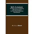 Bell'S Cathedrals; The Abbey Church Of Tewkesbury With Some Account Of The Priory Church Of Deerhurst Gloucestershire